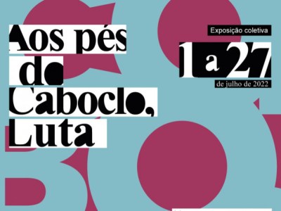 ÚLTIMOS DIAS DA EXPOSIÇÃO “AOS PÉS DO CABOCLO,&nbsp;LUTA”